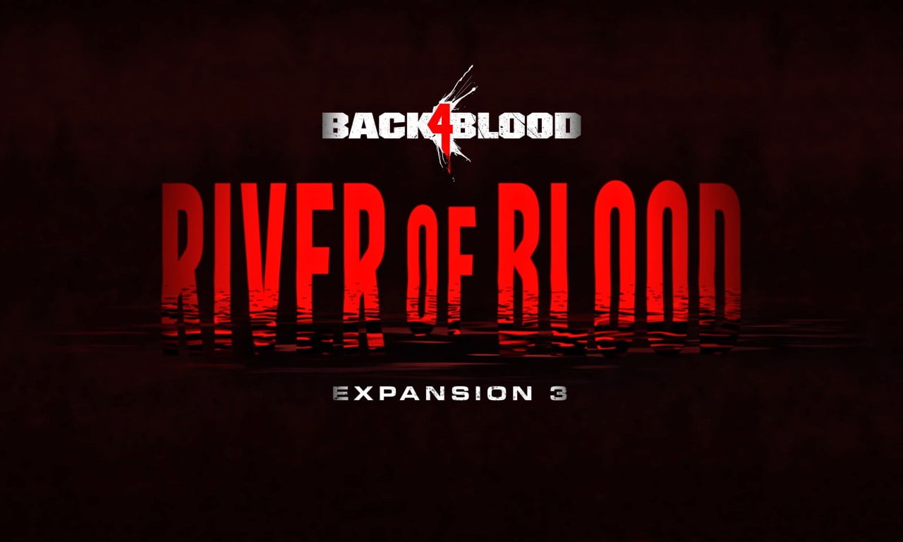 Back 4 Blood - River of Blood Launch Trailer