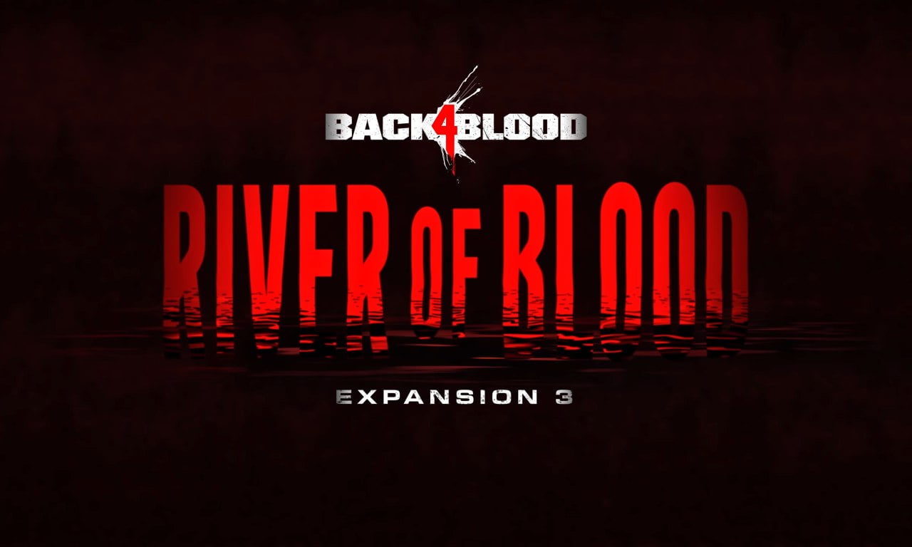 Back 4 Blood - River of Blood Launch Trailer